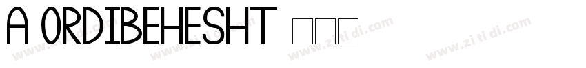 A Ordibehesht字体转换